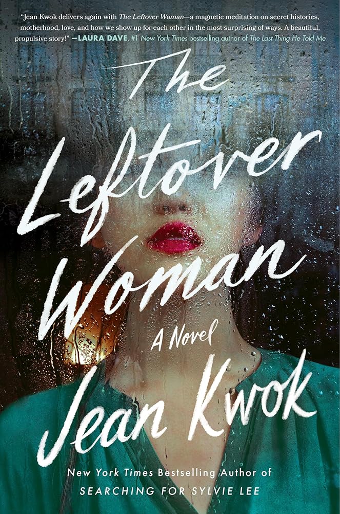 The Leftover Woman: A Compelling Exploration of Motherhood and Survival, Perfect for Fall 2024, Uncover the Secret Ties that Bind Two Women Across Worlds cover image