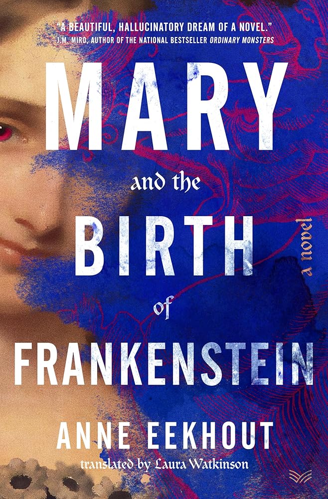 Mary and the Birth of Frankenstein: A Novel cover image