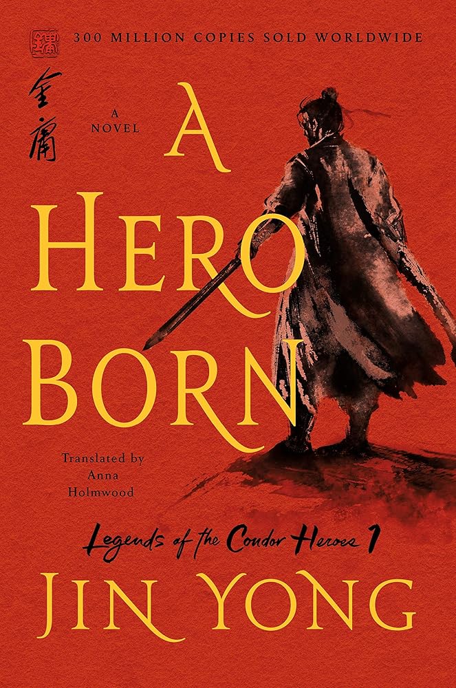 A Hero Born: The Definitive Edition (Legends of the Condor Heroes, 1) cover image