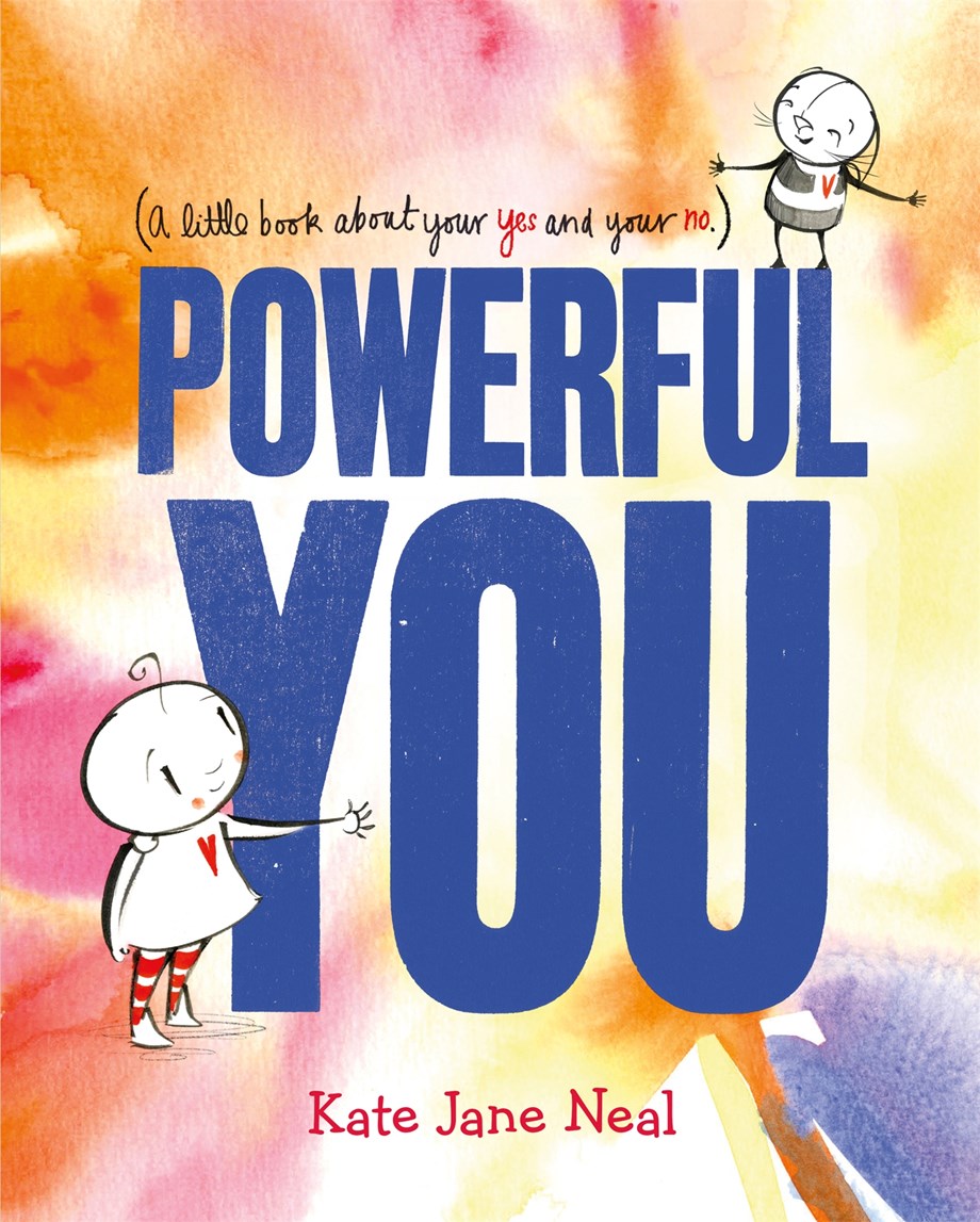 Powerful You: A Little Book About Your Yes and Your No
